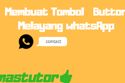 Cara Membuat Tombol Button  WhatApp Melayang Di Blog