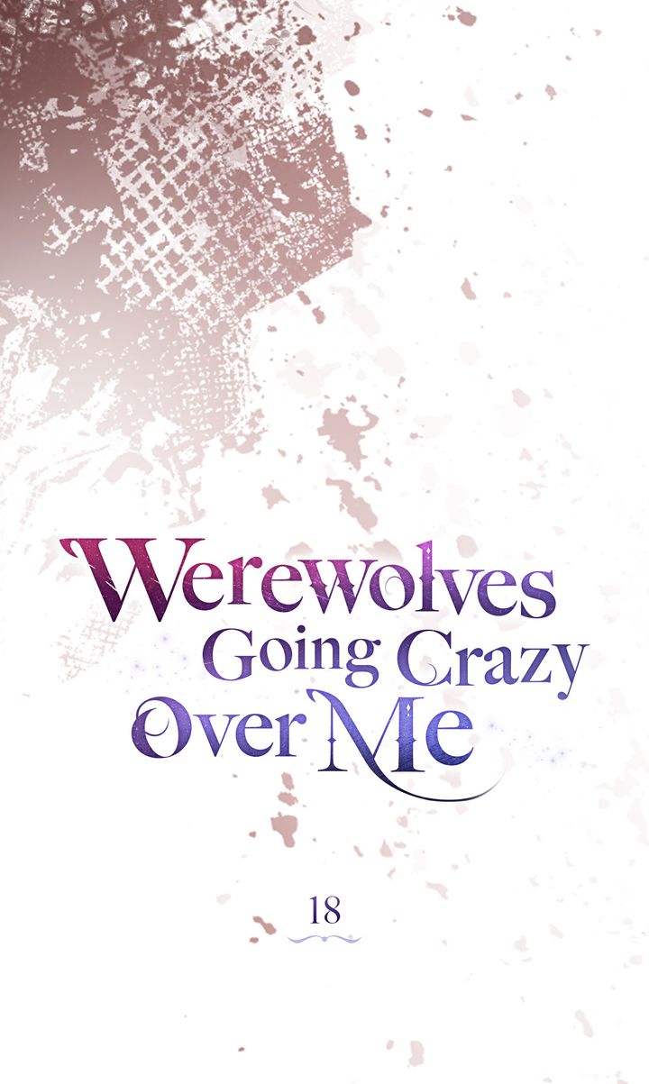 Werewolves Going Crazy over Me Chapter 18