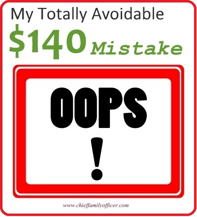 My totally avoidable $140 mistake - chieffamilyofficer.com