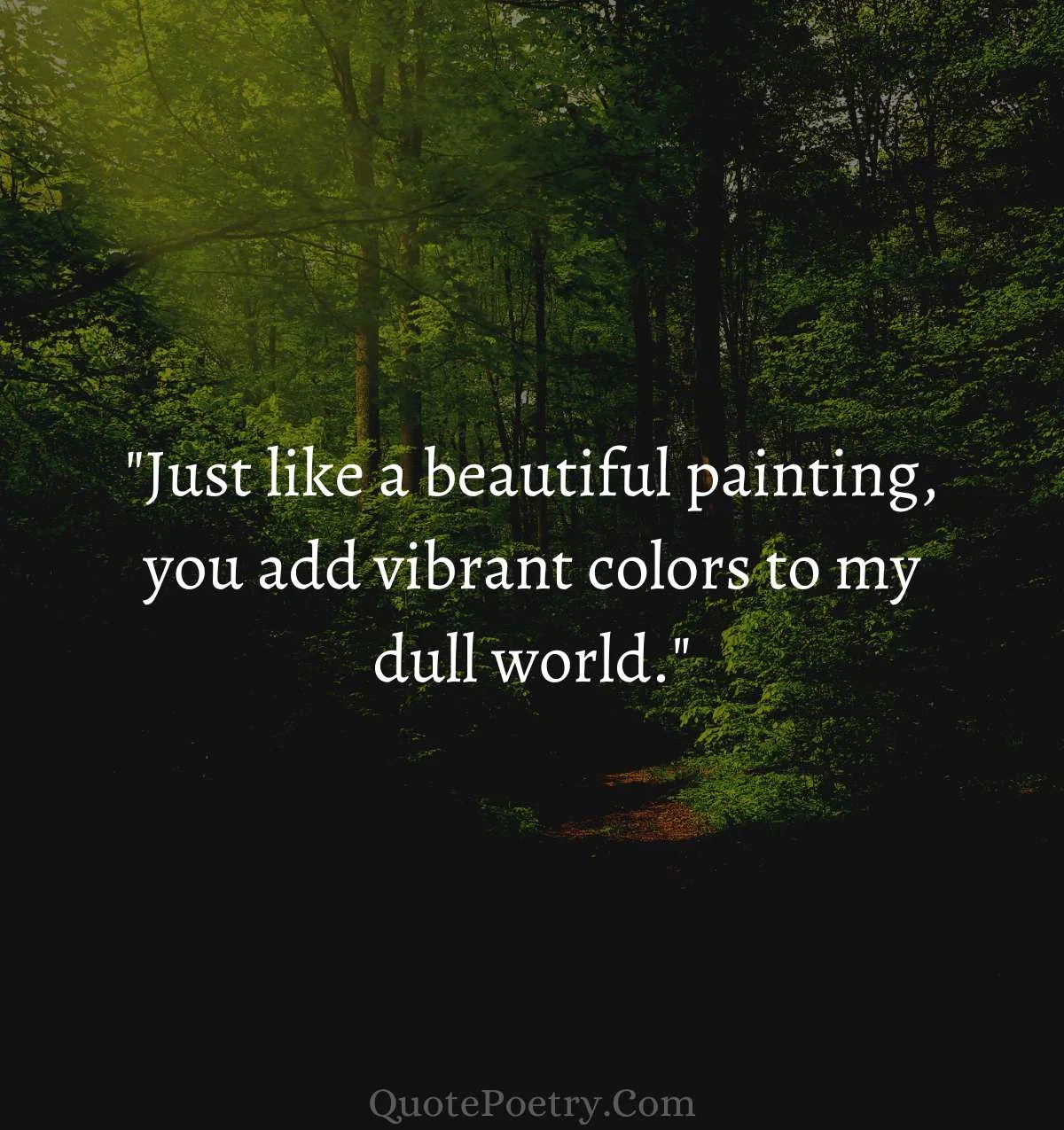 You Bring color To My  Life Quotes