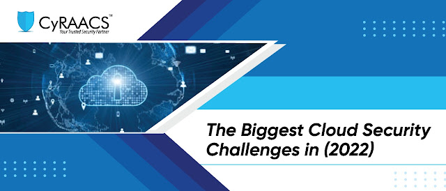 The Biggest Cloud Security Challenges in (2022)