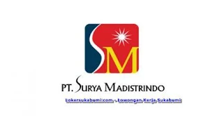 Lowongan Kerja PT Surya Madistrindo Sukabumi Terbaru 2022