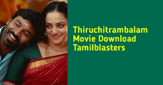 Thiruchitrambalam Movie Download Tamilblasters
