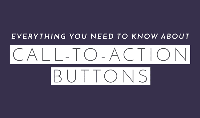 Everything You Need to Know About Call-to-Action Buttons