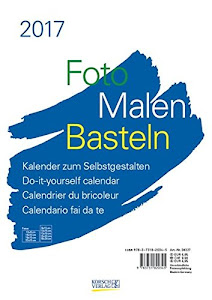 Foto-Malen-Basteln A4 weiß 2017: Kalender zum Selbstgestalten