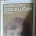 Çocukluğum - Maksim Gorki