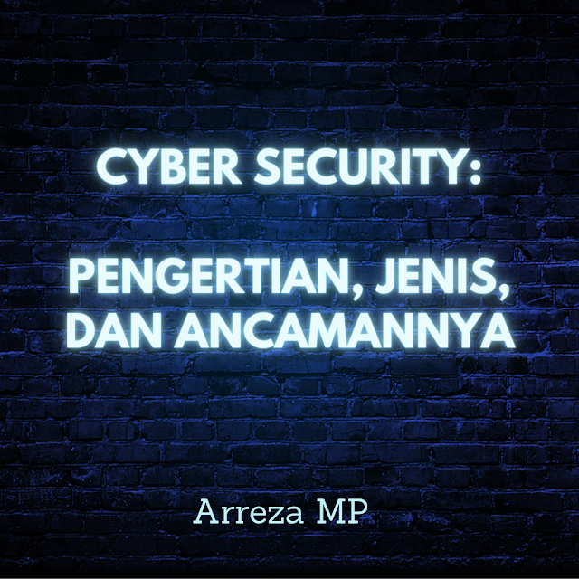 Cyber Security Pengertian, Jenis, dan Ancamannya - Keamanan Informasi dan Keamanan Siber