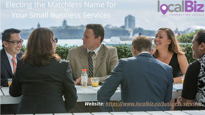 Electing the Matchless Name for Your Small Business Services