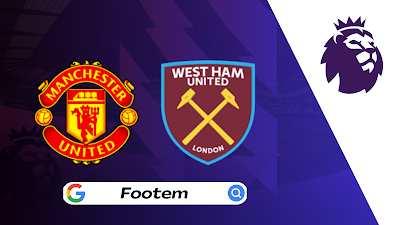 Manchester United vs West Ham Preview