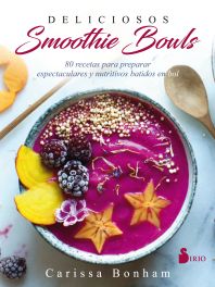  Deliciosos Smoothie Bowls - los mejores batidos en bol