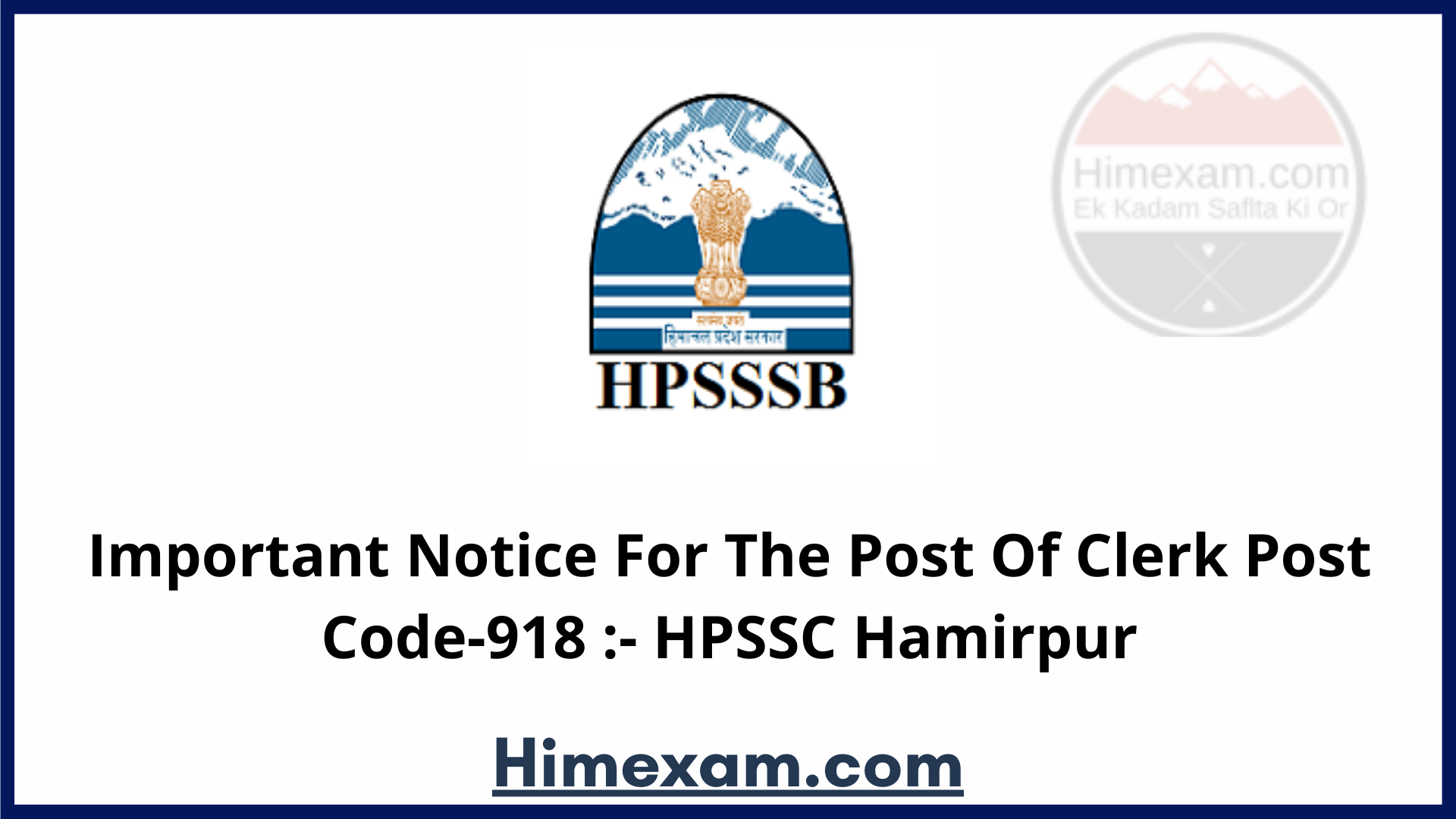Important Notice For The Post Of Clerk Post Code-918 :- HPSSC Hamirpur