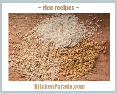 A collection of Rice Cooking Techniques, Recipes & Tips ♥ KitchenParade.com. Recipes include nutrition info & Weight Watchers points.