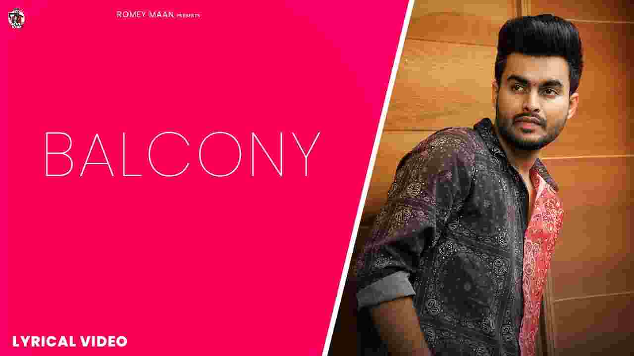 Balcony lyrics Romey Maan Punjabi Song