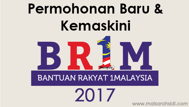 Tarikh Mula Permohonan Baru dan Kemaskini BR1M 2017