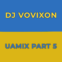 DJ Vovixon 2022 UAmix part 5