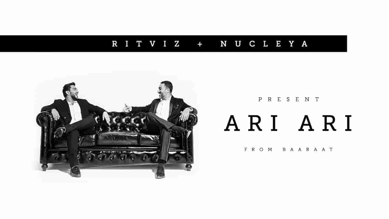 Ari ari lyrics Baaraat Ritviz x Nucleya Hindi Song