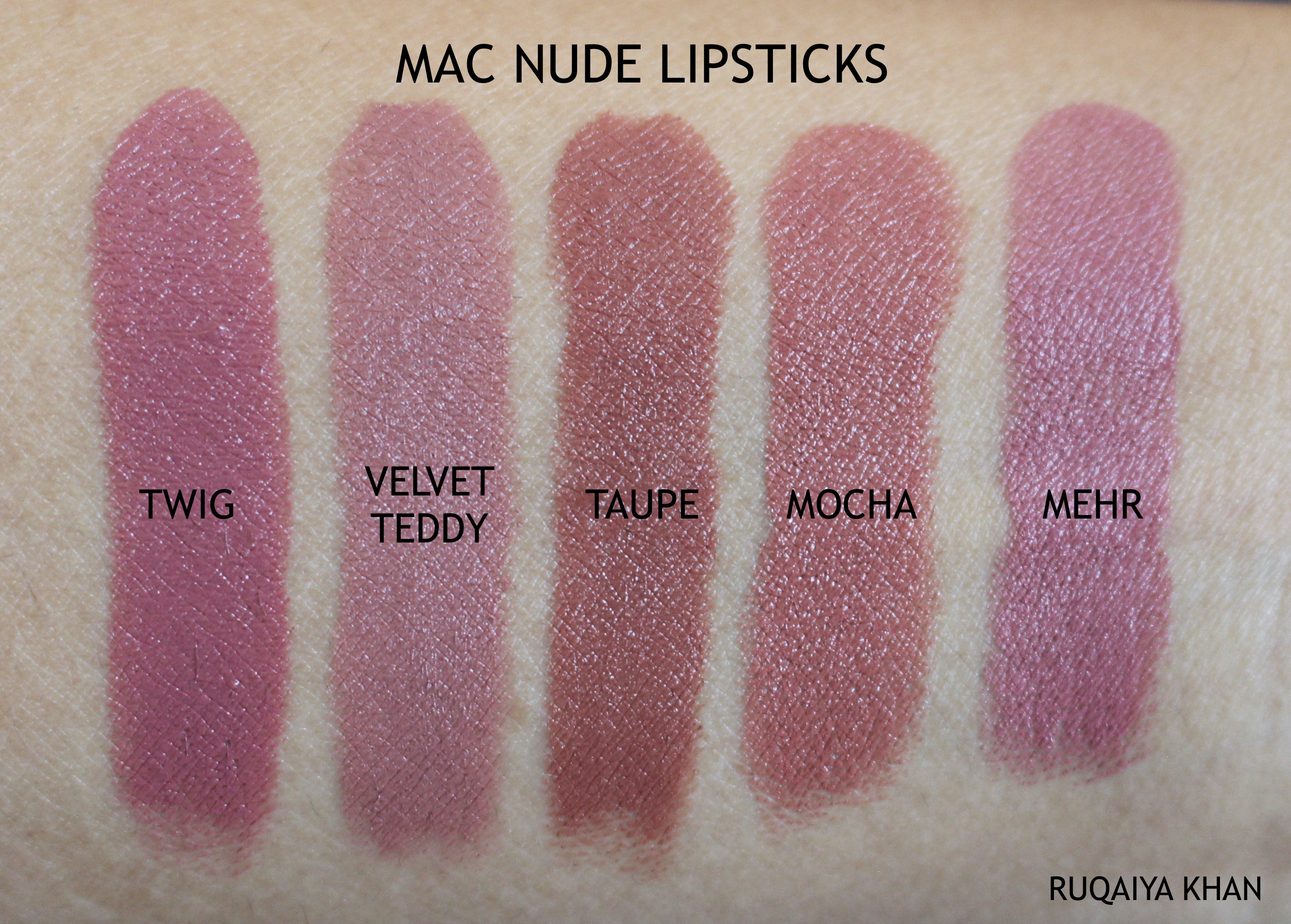 Ruqaiya Khan: Best MAC Nude Lipsticks ft. Mehr, Mocha, Twig, Velvet Teddy  and Taupe - Review and Swatches