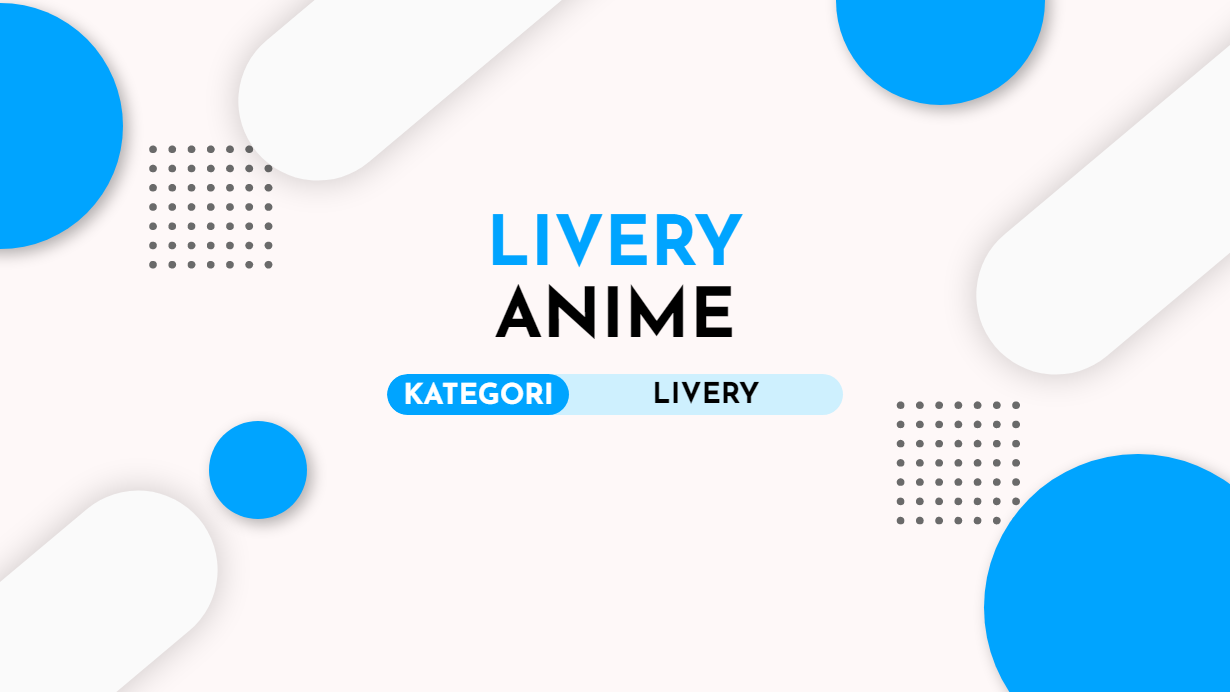 Download Livery Anime Bussid Keren Jernih