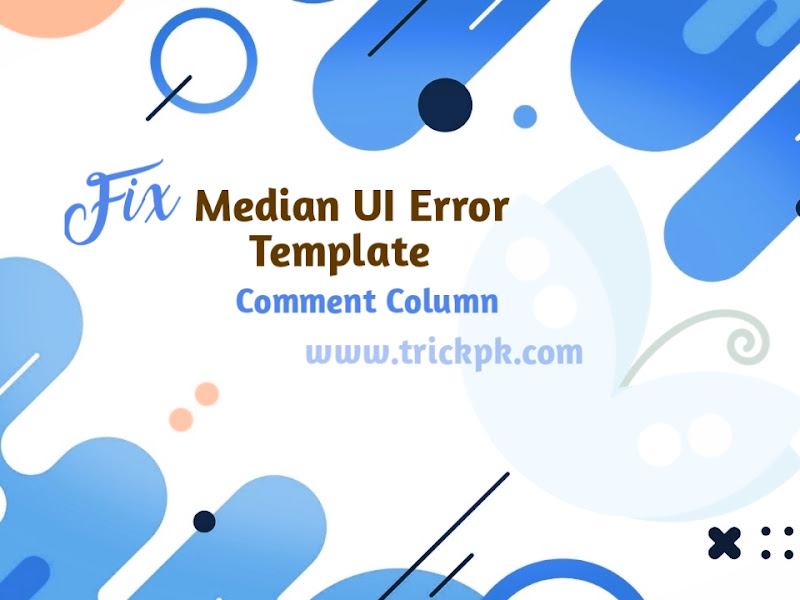 How to Fix Median UI Template  Comment column Error