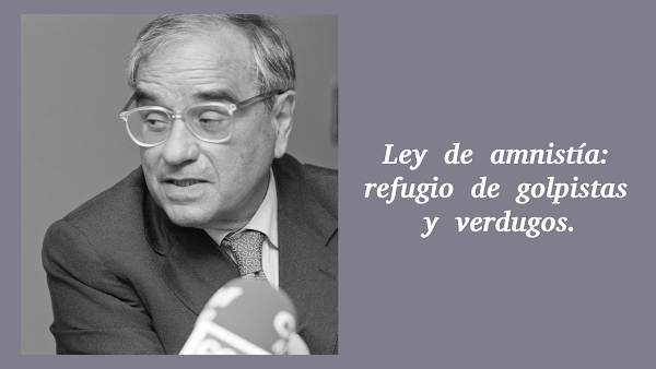 Ley de amnistía: refugio de golpistas y verdugos 