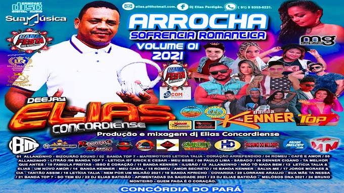 CD NOVO ARROCHA SOFRÊNCIA VOLUME 01 DJELIAS CONCÓRDIENSE 2021 