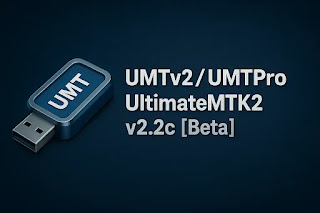 UMT/UMT Pro UltimateMTK2 v2.2c Beta – All-in-One MTK Tool for 2024–2025 Devices
