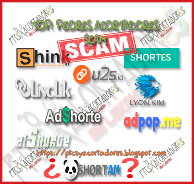 Top lista de acortadores scam 2019 que debes tener cuidado en usarlos ptcsyacortadores.blogspot.com