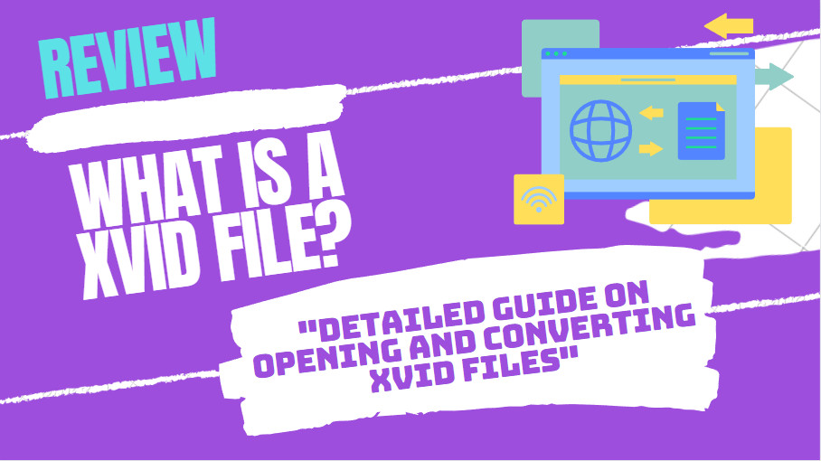 What is a XviD file? Detailed guide on opening and converting XviD files