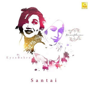 Lirik Lagu Santai – Nanasheme ft Eyza Bahra