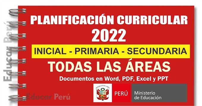 Planificación Curricular para Inicial, Primaria y Secundaria 2022
