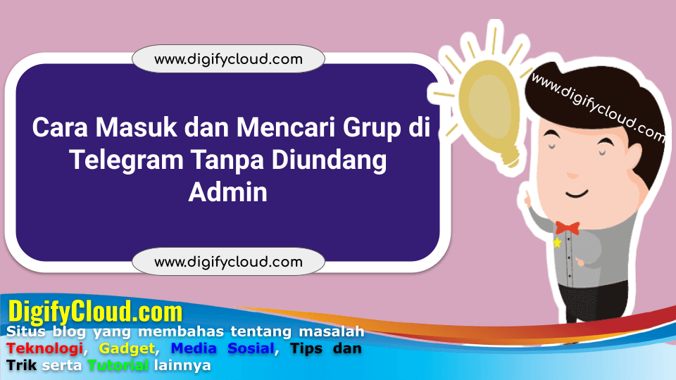 Cara Masuk Grup Telegram Tanpa Diundang Admin Cara Mencari dan Masuk Grup di Telegram Tanpa Diundang Admin