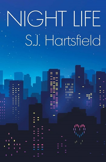 Night Life by S.J. Hartsfield