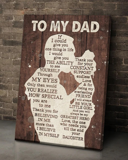 To My Dad From Daughter If I Could Give You One Thing In Life