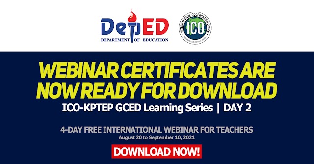 WEBINAR CERTIFICATES ARE NOW READY FOR DOWNLOAD | ICO-KPTEP GCED Learning Series | DAY 2