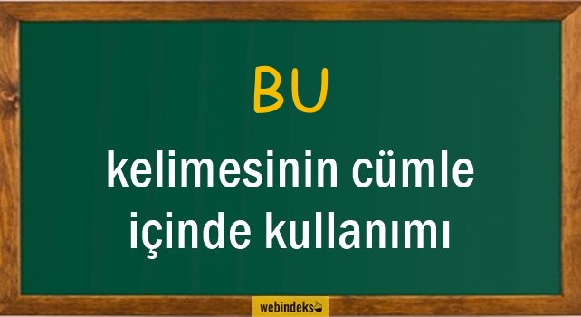 Bu İle İlgili Cümleler, Kısa Cümle İçinde Kullanımı