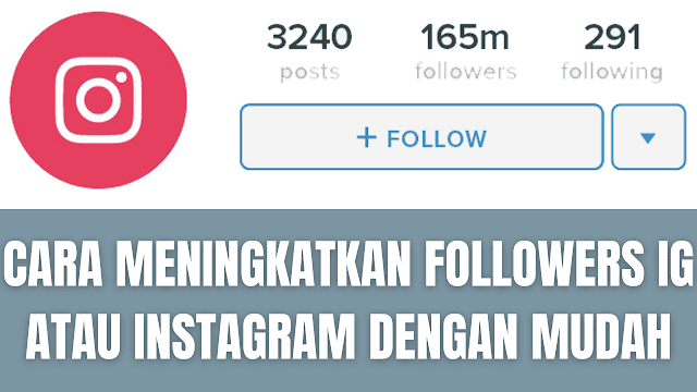 Cara Meningkatkan Followers Ig atau Instagram Dengan Mudah Di dalam meningkatkan followers instagram atau ig dengan mudah, ada beberapa langkah yang harus di ikuti yang diantaranya adalah :  Membuat Akun Instagram Yang Membahas Niche atau Topik Yang Sama Untuk meningkatkan followers pada akun cara pertama yang dilakukan adalah untuk menentukan terlebih dahulu satu topik apa yang akan selalu diposting pada akun ig atau instagram. Sebagai contoh jika akun ig tersebut bertopik hal-hal yang lucu maka harus konsisten untuk memposting foto dan video yang lucu. Sebab dengan melakukan hal ini akan memicu ketertarikan kepada orang lain untuk memfollow akun ig tersebut.    Follow Akun Baru Dari Instagram Selebriti Silahkan untuk mencari akun selebgram, pejabat, dan artis yang followersnya banyak dan cepat bertambah. Jika telah menemukannya, silahkan buka tab followers mereka. Para akun yang beru mengikuti selebriti tersebut berada pada posisi atas.  Silahkan follow setidaknya 5-10 akun dengan jeda sekitar 30 menitan untuk melanjutkan memfollow akun lainnya. Hal ini sangat penting dilakukan supaya terhindar dari banned akibat penambahan followe yang tidak wajar. Apabila tidak ingin following bertambah, maka bisa mengunfollow akun-akun tersebut beberapa hari kemudian.    Jangan Memprivate Akun Dengan tidak memprivate akun, maka akan mempermudah seseorang untuk tertarik untuk memfollow akun ig. Hal ini penting dilakukan karena setiap orang pasti akan melihat isi postingan di dalam akun intagram tersebut menarik atau bukan. Jika menarik maka seseorang secara sadar akan memfollow akun tersebut. Jadi jangan private akun ketika sedang ingin meningkat followers ig atau instagram.    Selalu Memposting Foto dan Video Yang Menarik Di Setiap Hari Dan Diwaktu Yang Tepat Langkah selanjutnya yang paling utama dilakukan adalah selalu rutin membuat konten yang baik dan menarik serta harus disesuiakan dengan topik atau niche pada akun instagram, sebagai contoh akun otomotif harus memposting mengenai otomotif, namun jika topiknya mengeni hal yang lucu maka harus memposting mengenai hal yang lucu. Dan jangan lupa pelajari waktu yang tepat untuk memposting sebuah konten baru yang telah dibuat, agar meningkatkan potensi penanyangan pada konten.    Gunakan Hashtag Jangan lupa menggunkn hashtag atau tagar pada setiap konten yang ingin diposting, agar mempermudah orang lain untuk menenemukan postingan yang baru saja dikirimkan. Hal ini bisa terjadi karena sistem kerja hashtag adalah untuk mengelompokkan foto berdasarkan hashtag atau tagar yang sama.  Akan tetapi perlu diingat bahwa jangan sembarangan menggunakan hashtag. Lakukan terlebih dahulu untuk mempelajari dan mencari hashtag yang sesuai dengan konten yang ingin diposting. Penggunaan 11 hingga 30 hashtag dalam satu foto akan lebih memancing interaksi pengguna lain di instagram.    Menggunakan Foto dan Filter Yang Berkualitas Pada media sosial yang sangat mengedepankan tampilan visual, maka diperlukan untuk memposting foto atau video yang berkualitas baik. Hal ini memang tidak mudah untuk dilakukan, namun dengan selalu berlatih dan memperlajari mengenai bagaimana cara membuat foto dan video yang bagus, dengan seiringnya waktu akan terasa lebih mudah. Filter yang digemari oleh banyak orang adalah temperatur berwarna hangat, kontras, dan esposure yang tinggi.    Selalu Pelajari Bagaimana Cara Menulis Caption Yang Benar dan Baik Memperlajari cara menulis caption yang benar dan baik adalah sebuah kunci untuk menarik simpati orang lain. Salah satu cara untuk memikat perhatian orang lain adalah melalui caption salah satunya dengan menambahkan titik-titik dan jarak sehingga orang merasa pensaran untuk melihat caption yang lengkap. Dan pelajari teknik lain untuk membuat caption menjadi sangat benar dan baik.    Jangan Memposting Konten Yang Mengandung Sara Jangan pernah memposting konten yang mengandung sara sebab banyak pengguna dari instagram yang tidak menyukai postingan yang berbau sara yang akan menimbulkan kebencian di antara umat beragama, suku, dan ras. Jadi jangan sekali-kali mencoba membuat konten yang tidak baik ini, sebab akan membuat follower berkurang dan menurun.    Lakukan Follow, Like dan Komen Kepada Akun Sejenis Sering kali ditemui akun instagram yang bertemakan topik yang sama, namun jangan menghindari dan takut, akan tetapi mau menjadi bagian dari followers mereka. Setelah memfollow akun tersebut berikanlah like dan komen untuk tiga foto terbaru yang beru mereka posting. Dengan meninggalkan lika dan komen akan menunjukkan adanya ketertarikan terhadap akun dan postingan tersebut. Jika melakukan hal ini kepada banyak akan yang sejenis, makan akan berpotensi besar untuk menambah followers pada akun ig atau instagram yang dimiliki.    Nah itu dia bagaimana cara meningkatkan follower ig atau instagram dengan mudah, melalui bahasan di atas bisa diketahui mengenai langkah-langkah apa saja yang perlu dilakukan di dalam meningkatkan follower atau pengikut pada akun Ig atau instagram. Mungkin hanya itu yang bisa disampaikan di dalam artikel ini, mohon maaf bila terjadi kesalahan di dalam penulisan, dan terimakasih telah membaca artikel ini."God Bless and Protect Us"