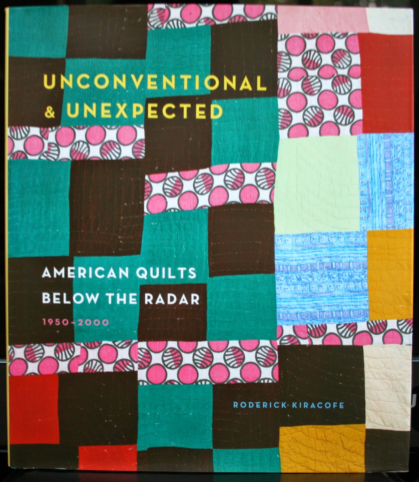 http://www.amazon.com/Unconventional-Unexpected-American-Quilts-1950-2000/dp/1617691232/ref=la_B000APF6UY_1_1?s=books&ie=UTF8&qid=1410871188&sr=1-1