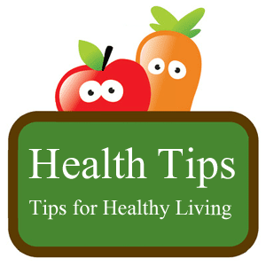 Tips To Be Healthy | Health Care Tips
