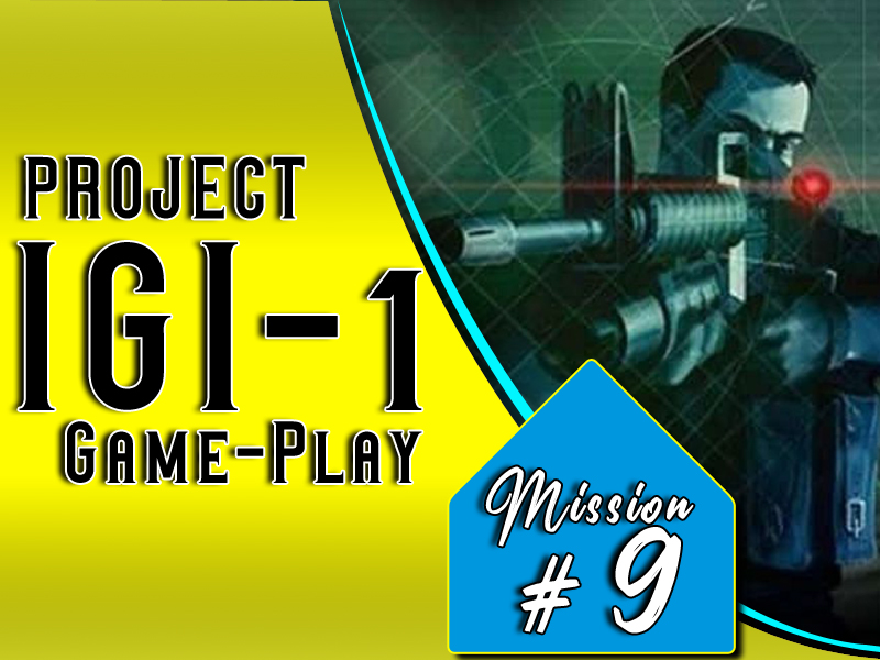 Project IGI 1 Mission 9 Gameplay-Missile Trainyard