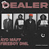 DOWNLOAD MP3 : Ayo Maff Feat. Fireboy DML - Dealer