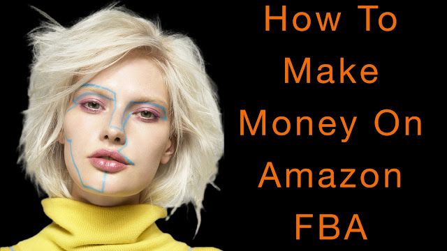 How To Make Money On Amazon FBA