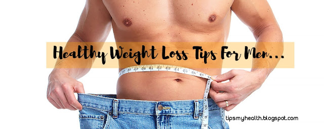 Healthy Weight Loss Tips For Men That Actually Work