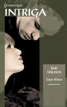 Gayle Wilson - Bajo Vigilancia