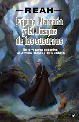 LIBRO - Espina Plateada y el Bosque de los Susurros Reah  (mr | Ediciones Martínez Roca - 26 marzo 2019)   COMPRAR ESTE LIBRO 