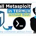 How to Install Metasploit in Termux - No root without Errors 