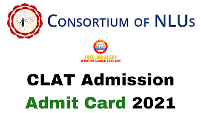 Sarkari Exam: CLAT Common Law Admission Test Admission Admit Card 2021