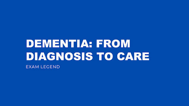Dementia: From Diagnosis to Care