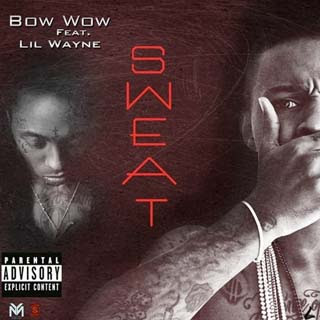 Bow Wow ft. Lil Wayne – Sweat Lyrics | Letras | Lirik | Tekst | Text | Testo | Paroles - Source: musicjuzz.blogspot.com