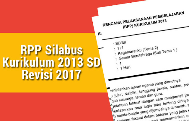 RPP Silabus Kurikulum 2013 SD Revisi 2017