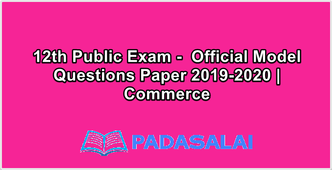 12th Public Exam -  Official Model Questions Paper 2019-2020 | Commerce